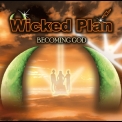 Wicked Plan - Becoming God '2013
