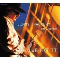 Jimmy Thackery And The Drivers - We Got It '2002
