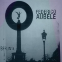 Federico Aubele - Berlin 13 '2011