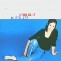 Muriel Zoe - Neon Blue '2005