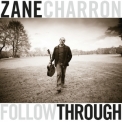 Zane Charron - Follow Through '2011