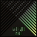 Paper Void - Unfold '2014