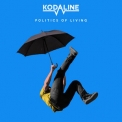 Kodaline - Politics Of Living '2018