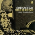 Sunnyland Slim - Smile On My Face '1994