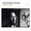 Art Ensemble Of Chicago - Tribute To Lester '2003