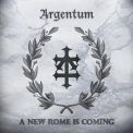 Argentum - A New Rome Is Coming '2008