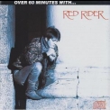 Red Rider - Over 60 Minutes With Red Rider '1987