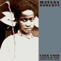 Matana Roberts - Coin Coin Chapter One: Gens De Couleur Libres '2011