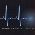 Shayne Malone - Real Life Games (the 2007 Demos) '2007