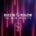 Shayne Malone - The Neon Projects '2018