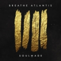 Breathe Atlantis - Soulmade '2019