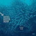 Hotel Bossa Nova - Little Fish '2017