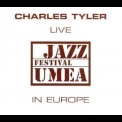 Charles Tyler - Live In Europe: Jazz Festival Umea (2000 Remaster) '1975