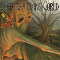 Dead To A Dying World - Dead To A Dying World '2011