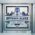 Paul Brown - Uptown Blues '2018