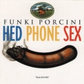 Funki Porcini - Hed Phone Sex '1995