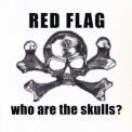 Red Flag - Who Are The Skulls? '2002