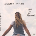 Chelsea Cutler - How To Be Human [Hi-Res] '2020