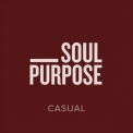 Soul Purpose - Casual '2017