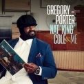 Gregory Porter - Nat ''King'' Cole & Me '2017