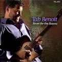 Tab Benoit - Fever For The Bayou '2005