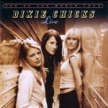 Dixie Chicks - Top Of The World Tour (Live) (2CD) '2003