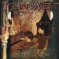 John West - Long Time No Sing '2006