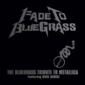 Iron Horse - Fade To Bluegrass: The Bluegrass Tribute To Metallica '2003