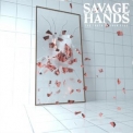 Savage Hands - The Truth In Your Eyes '2020