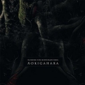 Flowers For Bodysnatchers - Aokigahara '2015