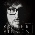 Robert Vincent - The Bomb EP '2012
