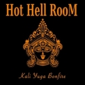 Hot Hell Room - Kali Yuga Bonfire '2015