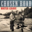 Chosen Road - Water Grave '2016