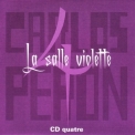 Carlos Peron - La Salle Violette (CD4) '2011
