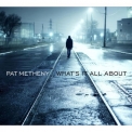 Pat Metheny - What's It All About '2018