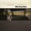 Sonny Landreth - Blacktop Run '2019