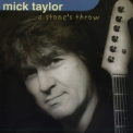 Mick Taylor - A Stone's Throw '2000