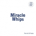 Miracle Whips - The Art Of Facts [Hi-Res] '2020