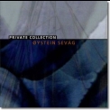 Sevag Oystein - Private Collection '1999