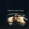 Asphalt Ballet - Pigs (0777 7 87010 2 6 V2-87010) '1993