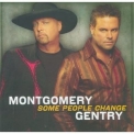 Montgomery Gentry - Some People Change '2006