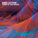Mark Lettieri - Things Of That Nature '2019