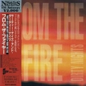 From The Fire - Thirty Days And Dirty Nights (pccy-00530) '1992