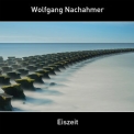 Wolfgang Nachahmer - Eiszeit  '2018