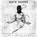 Gate Doors - All Our Sins '2020
