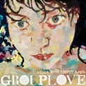 Grouplove - Never Trust A Happy Song (Edition Studio Masters) [Hi-Res] '2011
