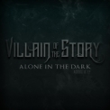 Villain Of The Story - Alone In The Dark '2020