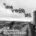 The Kennedy Soundtrack - The Wrong Fucking Day '2019