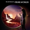 The Light Dreams - Future Worlds '2013