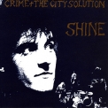 Crime & The City Solution - Shine '1988